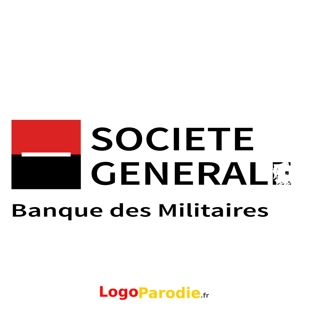 Société Général - Banque des Militaires (Logo parodié de la Société Générale)